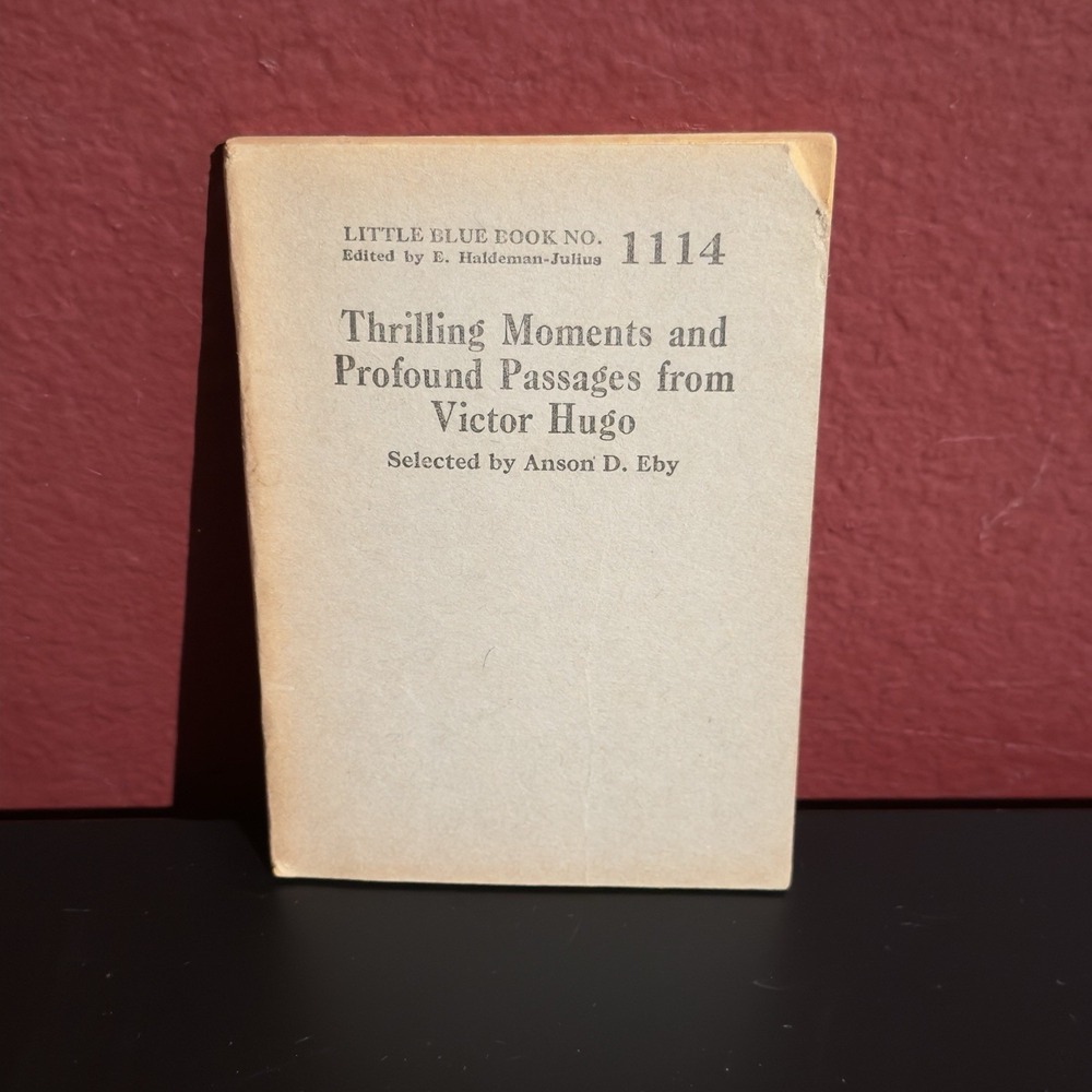Thrilling Moments & Profound Passages Victor Hugo Little Blue Book No.1114, 1926